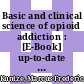Basic and clinical science of opioid addiction : [E-Book] up-to-date information about methadone and heroin maintenance treatment /