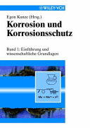 Korrosion und Korrosionsschutz. 1. Einführung und wissenschaftliche Grundlagen /