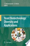 Yeast Biotechnology: Diversity and Applications [E-Book] /