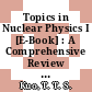 Topics in Nuclear Physics I [E-Book] : A Comprehensive Review of Recent Developments Lecture Notes for the International Winter School in Nuclear Physics Held at Beijing (Peking), The People's Republic of China December 22, 1980 – January 9, 1981 /