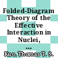 Folded-Diagram Theory of the Effective Interaction in Nuclei, Atoms and Molecules [E-Book] /