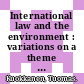 International law and the environment : variations on a theme [E-Book] /