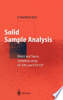 Solid sample analysis : direct and slurry sampling using GF-AAS and ETV-ICP : 29 tables /