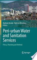 Peri-urban Water and Sanitation Services [E-Book] : Policy, Planning and Method /