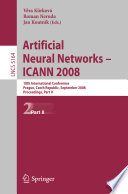 Artifical neural networks. Pt. 2 [E-Book] : 18th international conference, Prague, Czech Republic, September 3-6, 2008 : proceedings /