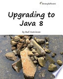 Upgrading to Java 8 [E-Book] /
