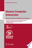 Human-Computer Interaction. Advanced Interaction Modalities and Techniques [E-Book] : 16th International Conference, HCI International 2014, Heraklion, Crete, Greece, June 22-27, 2014, Proceedings, Part II /