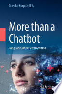 More than a Chatbot [E-Book] : Language Models Demystified /