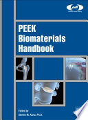 PEEK biomaterials handbook [E-Book] /