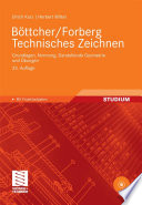 Böttcher/Forberg Technisches Zeichnen [E-Book] : Grundlagen, Normung, Darstellende Geometrie und Übungen /