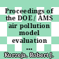 Proceedings of the DOE / AMS air pollution model evaluation workshop, Kiawah, South Carolina october 23 - 26, 1986 ; 3:summary, conclusions, and recommendations [E-Book] /