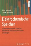 Elektrochemische Speicher : Superkondensatoren, Batterien, Elektrolyse-Wasserstoff, rechtliche Grundlagen /