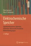 Elektrochemische Speicher : Superkondensatoren, Batterien, Elektrolyse-Wasserstoff, rechtliche Rahmenbedingungen /