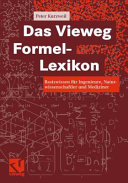 Das Vieweg Formel-Lexikon : Basiswissen für Ingenieure, Naturwissenschaftler und Mediziner /