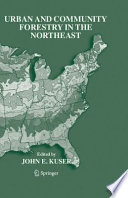 Urban and Community Forestry in the Northeast [E-Book] /