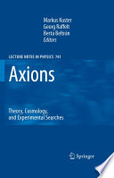 Axions [E-Book] : Theory, Cosmology, and Experimental Searches /