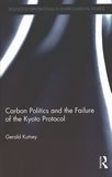 Carbon politics and the failure of the Kyoto protocol /