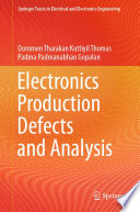 Electronics Production Defects and Analysis [E-Book] /