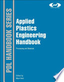 Applied plastics engineering handbook [E-Book] : processing and materials /