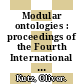 Modular ontologies : proceedings of the Fourth International Workshop (WoMo 2010) [E-Book] /