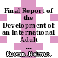 Final Report of the Development of an International Adult Learning Module (OECD AL Module) [E-Book]: Recommendations on Methods, Concepts and Questions in International Adult Learning Surveys /