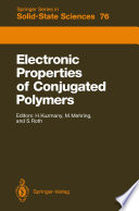 Electronic Properties of Conjugated Polymers [E-Book] : Proceedings of an International Winter School, Kirchberg, Tirol, March 14–21, 1987 /