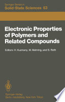 Electronic Properties of Polymers and Related Compounds [E-Book] : Proceedings of an International Winter School, Kirchberg, Tirol, February 23 – March 1, 1985 /