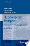 Flux-Corrected Transport [E-Book] : Principles, Algorithms, and Applications /