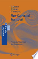 Flux-Corrected Transport [E-Book] : Principles, Algorithms, and Applications /