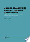 Charge transfer in physics, chemistry, biology: physical mechanisms of elementary processes and an introduction to the theory.