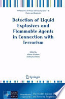 Detection of Liquid Explosives and Flammable Agents in Connection with Terrorism [E-Book] /