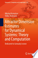 Attractor Dimension Estimates for Dynamical Systems: Theory and Computation [E-Book] : Dedicated to Gennady Leonov /
