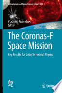 The Coronas-F Space Mission [E-Book] : Key Results for Solar Terrestrial Physics /