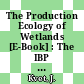 The Production Ecology of Wetlands [E-Book] : The IBP Synthesis /