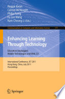 Enhancing Learning Through Technology. Education Unplugged: Mobile Technologies and Web 2.0 [E-Book] : 6th International Conference, ITC 2011, Hong Kong, China, July 11-13, 2011. Proceedings /