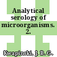 Analytical serology of microorganisms. 2.