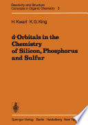 d-Orbitals in the Chemistry of Silicon, Phosphorus and Sulfur [E-Book] /