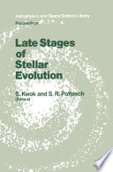 Late Stages of Stellar Evolution [E-Book] : Proceedings of the Workshop Held in Calgary, Canada, from 2–5 June, 1986 /