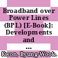 Broadband over Power Lines (BPL) [E-Book]: Developments and Policy Issues /