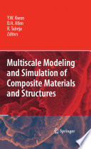 Multiscale Modeling and Simulation of Composite Materials and Structures [E-Book] /