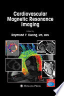 Cardiovascular Magnetic Resonance Imaging [E-Book] /