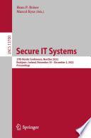 Secure IT Systems [E-Book] : 27th Nordic Conference, NordSec 2022, Reykjavic, Iceland, November 30-December 2, 2022, Proceedings /
