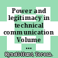 Power and legitimacy in technical communication Volume I, The historical and contemporary struggle for professional status [E-Book] /