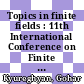 Topics in finite fields : 11th International Conference on Finite Fields and Their Applications, July 22--26, 2013, Magdeburg, Germany [E-Book] /
