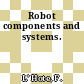 Robot components and systems.