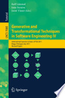 Generative and Transformational Techniques in Software Engineering IV [E-Book] : International Summer School, GTTSE 2011, Braga, Portugal, July 3-9, 2011. Revised Papers /