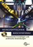 Werkstofftechnik Maschinenbau : theoretische Grundlagen und praktische Anwendungen /