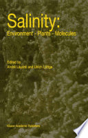 Salinity : environment, plants, molecules /