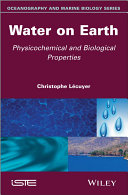 Water on Earth : physicochemical and biological properties [E-Book]