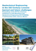 Geotechnical engineering in the XXI century : lessons learned and future challenges : proceedings of the XVI Pan-American Conference on Soil Mechanics and Geotechnical Engineering (XVI PCSMGE), 17-20 November 2019, Cancun, Mexico [E-Book] /